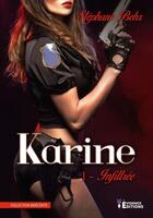 Couverture du livre « Karine Tome 1 ; infiltrée » de Stephane Behr aux éditions Evidence Editions