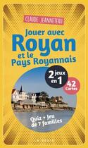 Couverture du livre « Jeu des 7 familles ; jouer avec Royan et le pays royannais » de Claude Jeanneteau aux éditions Geste