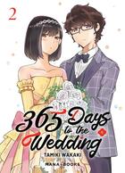 Couverture du livre « 365 days to the wedding Tome 2 » de Tamiki Wakaki aux éditions Mana Books