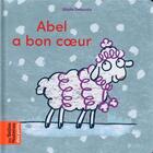 Couverture du livre « Abel a bon coeur » de Sibylle Delacroix aux éditions Bayard Jeunesse