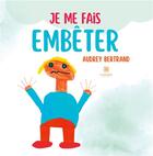 Couverture du livre « Je me fais embêter » de Audrey Bertrand aux éditions Le Lys Bleu