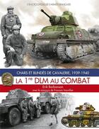 Couverture du livre « La 1re DLM au combat » de Erik Barbanson et Francois Vauvillier aux éditions Histoire Et Collections