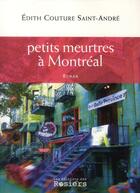 Couverture du livre « Petits meurtres à Montréal » de Edith Couture Saint-Andre aux éditions Editions Des Rosiers