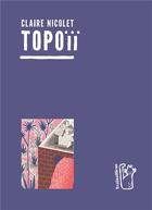 Couverture du livre « Topoiiii t.2 » de Claire Nicolet aux éditions Trainailleur