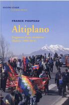 Couverture du livre « Altiplano : fragments d'une révolution (Bolivie, 1999-2019) » de Franck Poupeau aux éditions Raisons D'agir