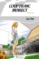 Couverture du livre « Coup franc indirect » de Fori Luc aux éditions Inanna