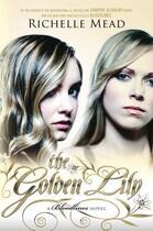 Couverture du livre « Bloodlines: the golden lily (book 2) » de Richelle Mead aux éditions Children Pbs