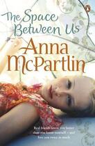 Couverture du livre « The Space Between Us » de Anna Mcpartlin aux éditions Epagine