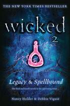 Couverture du livre « Wicked: Legacy & Spellbound » de Debbie Viguie aux éditions Simon And Schuster Uk