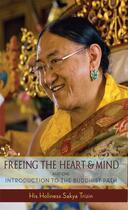Couverture du livre « Freeing the Heart and Mind » de Trizin Sakya aux éditions Wisdom Publications