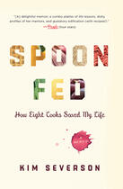 Couverture du livre « Spoon Fed » de Severson Kim aux éditions Penguin Group Us