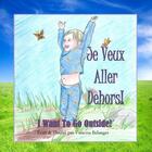 Couverture du livre « Je veux aller dehors! » de Belanger Vanessa aux éditions Lulu