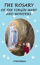 Couverture du livre « The Rosary of the Virgin Mary and wonders » de Ctad J aux éditions Epagine