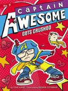 Couverture du livre « Captain Awesome Gets Crushed » de Kirby Stan aux éditions Little Simon