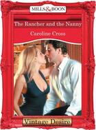 Couverture du livre « The Rancher and the Nanny (Mills & Boon Desire) » de Cross Caroline aux éditions Mills & Boon Series