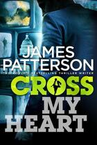 Couverture du livre « Cross my heart » de James Patterson aux éditions 