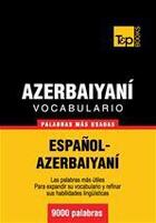 Couverture du livre « Vocabulario español-azerbaiyaní - 9000 palabras más usadas » de Andrey Taranov aux éditions T&p Books
