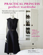 Couverture du livre « Practical Princess Perfect Wardrobe » de Gibbs Elika aux éditions Ryland Peters And Small