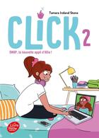 Couverture du livre « Click Tome 2 : SWAP, la nouvelle appli d'Allie ! » de Tamara Ireland Stone aux éditions Le Livre De Poche Jeunesse