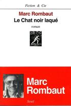 Couverture du livre « Le chat noir laque » de Marc Rombaut aux éditions Seuil