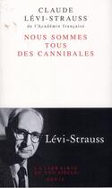 Couverture du livre « Nous sommes tous des cannibales » de Claude Levi-Strauss aux éditions Seuil