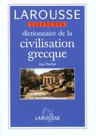 Couverture du livre « Dictionnaire De La Civilisation Grecque » de  aux éditions Larousse