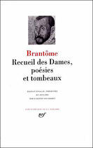 Couverture du livre « Recueil des dames, poésies et tombeaux » de Brantome aux éditions Gallimard