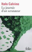 Couverture du livre « La journée d'un scrutateur » de Italo Calvino aux éditions Folio