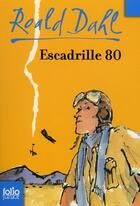 Couverture du livre « Escadrille 80 » de Roald Dahl aux éditions Gallimard-jeunesse