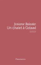 Couverture du livre « Un chalet à Gstaad » de Josiane Balasko aux éditions Flammarion