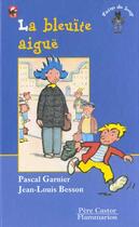 Couverture du livre « La bleuite aigue - - des 7 ans » de Pascal Garnier aux éditions Pere Castor