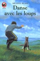 Couverture du livre « Danse avec les loups - - aventure, senior des 11/12 ans » de Michael Blake aux éditions Flammarion