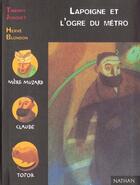 Couverture du livre « Lapoigne Et L'Ogre Du Metro » de Thierry Jonquet aux éditions Nathan