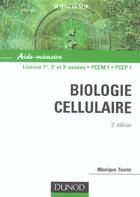 Couverture du livre « Biologie cellulaire 1ere, 2eme, 3eme annees de licence pcem1 et pcep1 (2e édition) » de Monique Tourte aux éditions Dunod