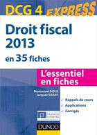 Couverture du livre « DCG 4 ; droit fiscal en 35 fiches (5e édition) » de Emmanuel Disle et Jacques Saraf aux éditions Dunod