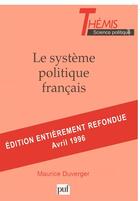 Couverture du livre « Le système politique français » de Maurice Duverger aux éditions Puf