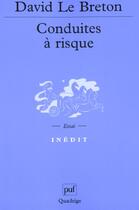 Couverture du livre « Conduites a risque » de David Le Breton aux éditions Puf