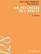 Couverture du livre « Les psychoses de l'adulte (2e édition) » de Jean-Louis Pedinielli et Guy Gimenez aux éditions Dunod