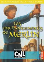 Couverture du livre « Les enchantements de Merlin » de Francois Johan aux éditions Casterman Jeunesse