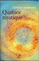 Couverture du livre « Quatuor mystique » de Charlotte Jousseaume aux éditions Cerf