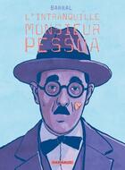 Couverture du livre « L'intranquille Monsieur Pessoa » de Nicolas Barral aux éditions Dargaud