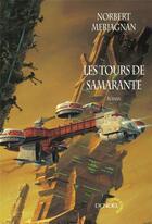 Couverture du livre « Les tours de Samarante » de Norbert Merjagnan aux éditions Denoel