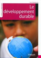 Couverture du livre « Le développement durable » de Farid Baddache aux éditions Eyrolles