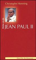 Couverture du livre « Petite vie de Jean-Paul II » de Christophe Henning aux éditions Desclee De Brouwer