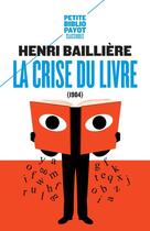 Couverture du livre « La crise du livre » de Bailliere Henri aux éditions Payot