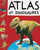 Couverture du livre « Atlas des dinosaures » de David Scott/Parker aux éditions Lito