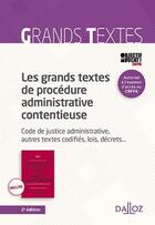 Couverture du livre « Les grands textes de procédure administrative contentieuse ; code de justice administrative (édition 2017) » de Paul Cassia aux éditions Dalloz