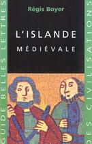 Couverture du livre « L'Islande médiévale » de Regis Boyer aux éditions Belles Lettres