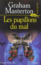 Couverture du livre « Les Papillons Du Mal » de Graham Masterton aux éditions Presses De La Cite