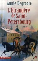 Couverture du livre « L'étrangère de Saint-Pétersbourg » de Annie Degroote aux éditions Presses De La Cite